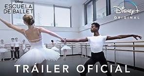 Escuela de Ballet I Tráiler Oficial Doblado | Disney+