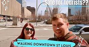 Walking downtown St. Louis | Safe for tourists?