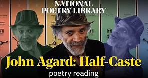 John Agard reads his poem, Half-Caste