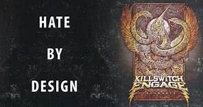 Killswitch Engage - Hate By Design (Official Video)