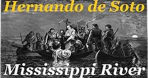 Hernando de Soto crossing the Mississippi River 1539-42 Spanish explorer & conquistador