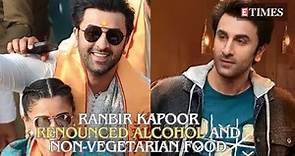 This is why Ranbir Kapoor quit alcohol and non -vegetarian food