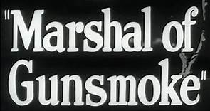 Marshal Of Gunsmoke - Tex Ritter Russell Hayden 1937 -1