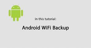 How to Backup Android WiFi Password and Backup Android Data via WiFi Easily and Conveniently.