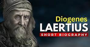 Diogenes LAERTIUS - Biographer of Greek THINKERS