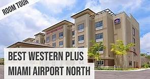 ROOM TOUR Best Western Plus Miami Airport North Hotel & Suites