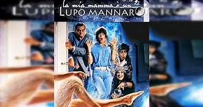 LA MIA MAMMA È UN LUPO MANNARO (1989) Film Completo