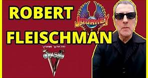 ROBERT FLEISCHMAN INTERVIEW Journey - Vinnie Vincent - Asia IS NEW MUSIC ON THE WAY?