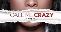 Call Me Crazy: A Five Film (Film, 2013) — CinéSérie