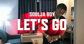 Soulja Boy (DRACO) - Let's Go! (OFFICIAL VIDEO)