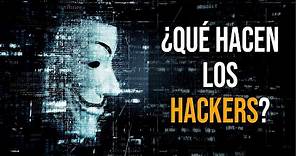 ¿Qué son y qué hacen los Hackers?