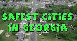 TOP 10 SAFEST CITIES To Live in Georgia