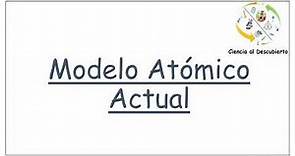 Modelo Atómico Actual