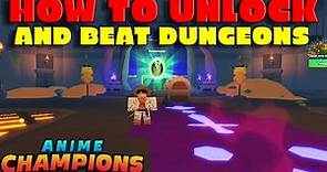 HOW TO UNLOCK AND CLEAR DUNGEONS IN ANIME CHAMPIONS UPDATE 11