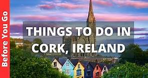 Cork Ireland Travel Guide: 12 BEST Things To Do In Cork