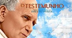 Filme: O TESTEMUNHO - A HISTÓRIA SECRETA DO PAPA JOÃO PAULO II (Testimony)