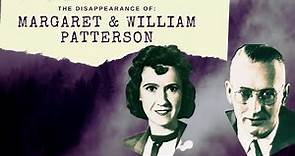 What Happened to Margaret & William Patterson?| Unsolved