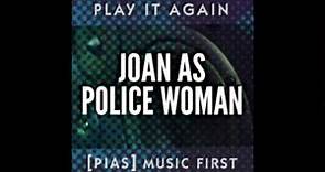 Joan As Police Woman - Eternal Flame