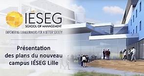 IESEG Village Lille - Les plans du nouveau campus