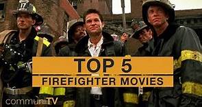TOP 5: Firefighter Movies