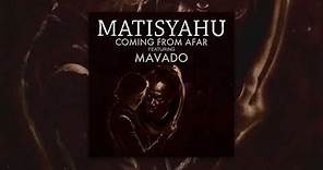 Matisyahu - Coming From Afar (feat. Mavado) [Official Audio]
