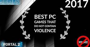 Best Non Violent PC Video Games 2017 (windows)