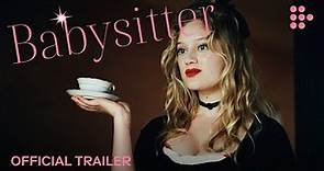 BABYSITTER | Official Trailer | Now Showing on MUBI