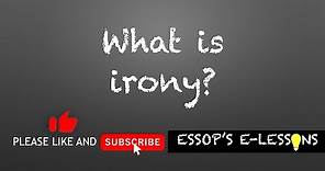 What is irony? Situational, Verbal and Dramatic. Figures of speech by @EssopsElessons