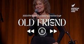 "Old Friend" perf. by Gretchen Cryer | 2022 American Theatre Wing Gala