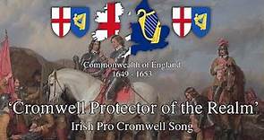 'Cromwell Protector of the Realm' - Irish Pro Cromwell Song