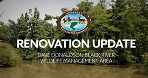 Dave Donaldson Black River WMA Renovation Update