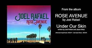 Joel Rafael - Under Our Skin - OFFICIAL AUDIO SINGLE