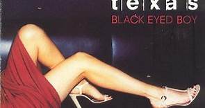 Texas - Black Eyed Boy - The Mixes