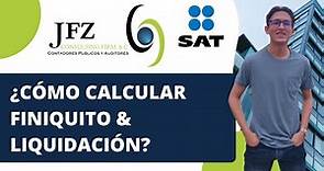 ¿Cómo calcular finiquito y liquidación? - PLANTILLA INCLUIDA | JFZ Consulting Firm S.C.