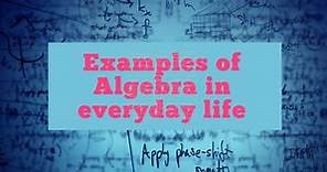 7 Examples of Algebra in Everyday Life (Simplified Real-Life Applications) - Maths How To with Anita