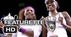 Venus and Serena Featurette (2013) - Williams Sisters Documentary Movie HD