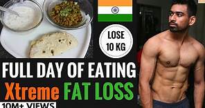 Full day of Eating - Extreme Fat loss Diet - Lose 10 Kg