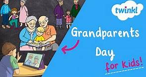 👴👵 Grandparents Day for Kids | 10 September | History of Grandparents Day | Twinkl USA
