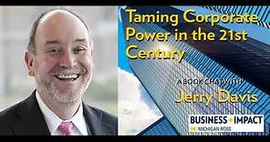 Jerry Davis: Taming Corporate Power in the 21st Century