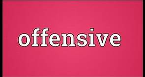 Offensive Meaning