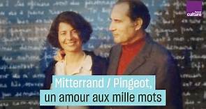 François Mitterrand et Anne Pingeot : un amour aux mille mots