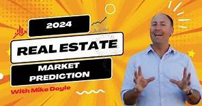 2024 Market Predictions | Mike Doyle Real Estate | Orange County California