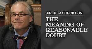 The Meaning of Reasonable Doubt | J.P. Plachecki