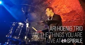 Ari Hoenig Trio - All The Things You Are (Live at La Spirale)