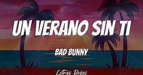 Bad Bunny - Un Verano Sin Ti (Letras)
