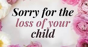 A condolence message for the loss of your CHILD | RIP message on death | Sorry for your loss ❤️