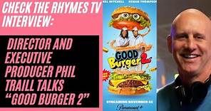 Film director Phil Traill talks working with Kenan and Kel on "Good Burger 2"