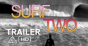 Surf Two - Official Trailer - Josh Pomer Films [HD]