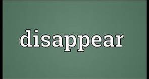 Disappear Meaning
