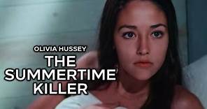 Olivia Hussey in The Summertime Killer (1972) (Montage)